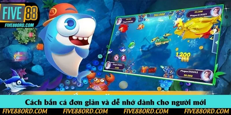 Cách bắn cá đơn giản và dễ nhớ dành cho người mới