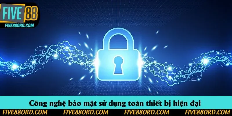 Công nghệ bảo mật sử dụng toàn thiết bị hiện đại