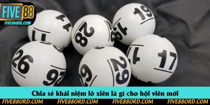 Chia sẻ khái niệm lô xiên là gì cho hội viên mới