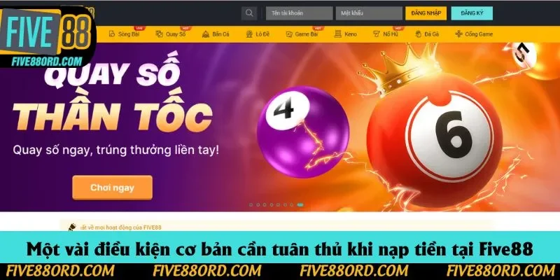 Một vài điều kiện cơ bản cần tuân thủ khi nạp tiền tại Five88