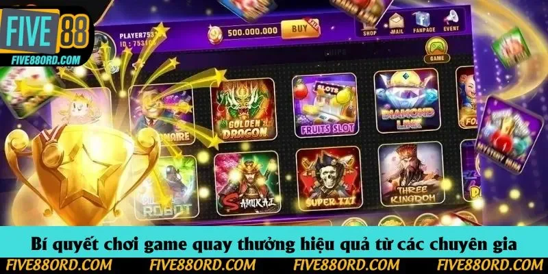 Bí quyết chơi game quay thưởng hiệu quả từ các chuyên gia
